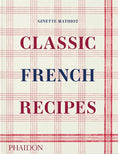 Load image into Gallery viewer, Classic French Recipes